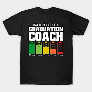 Battery Life Of A Graduation Coach T-Shirt